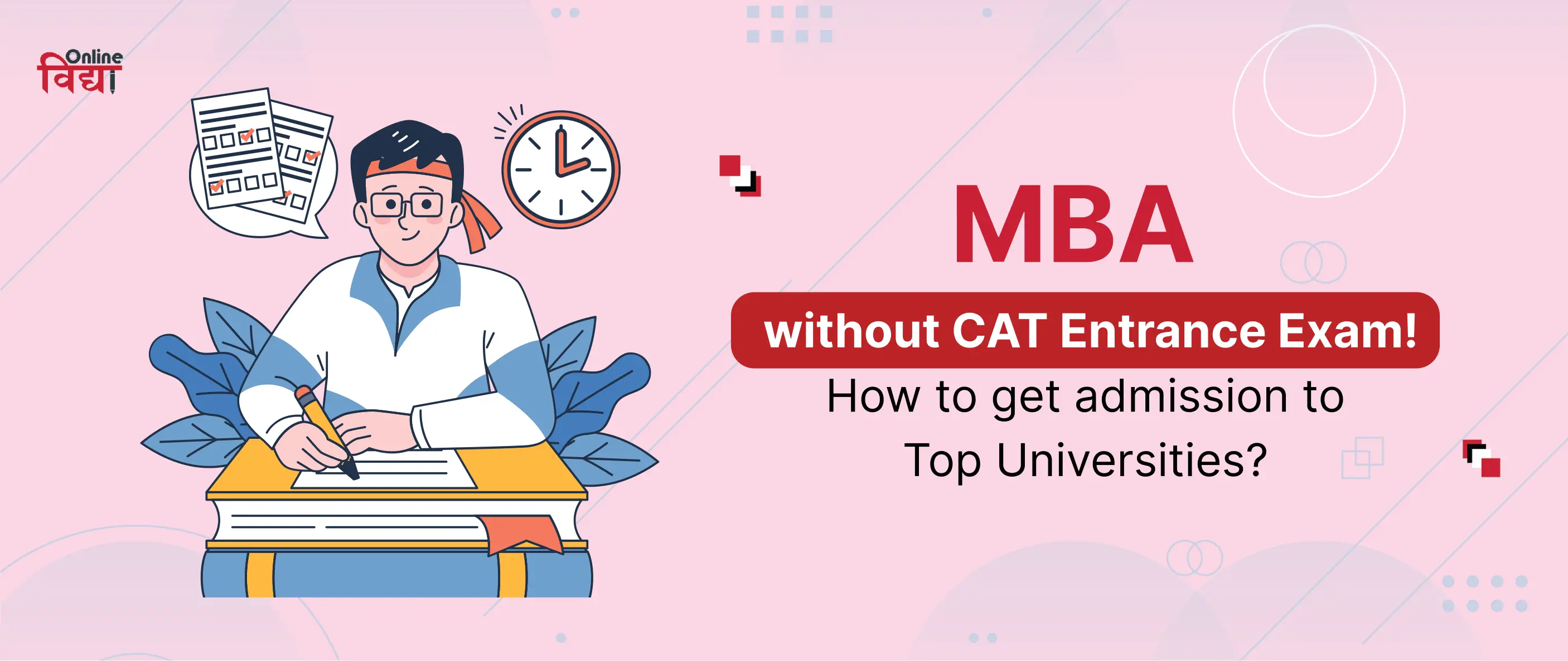 MBA without CAT Entrance Exam! How to get admission to Top Universities?